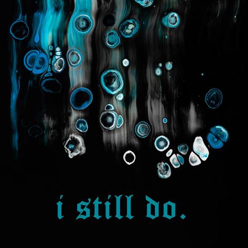 I Still Do.