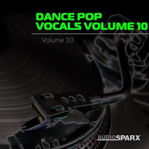 Dance Pop Vocals Volume 10