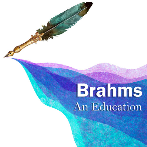 Brahms: An Education