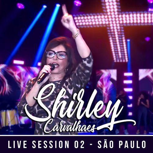 Shirley Carvalhaes, Vol. 2 (Live Session São Paulo)