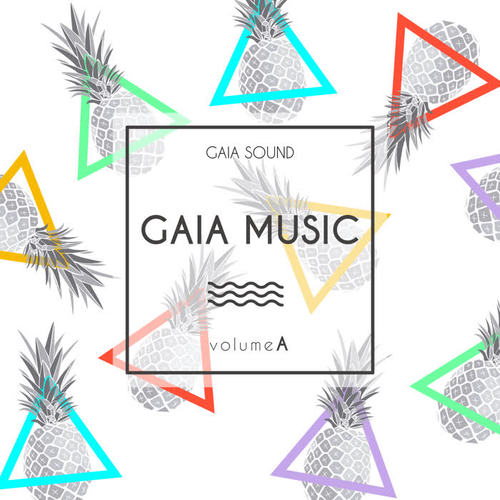 Gaia Music Volume A