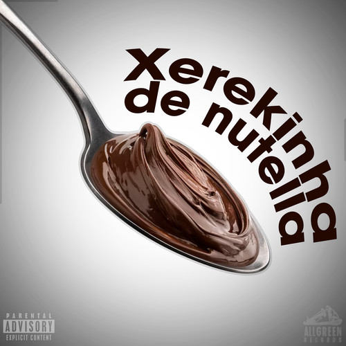 Xerequinha de Nutella (Explicit)