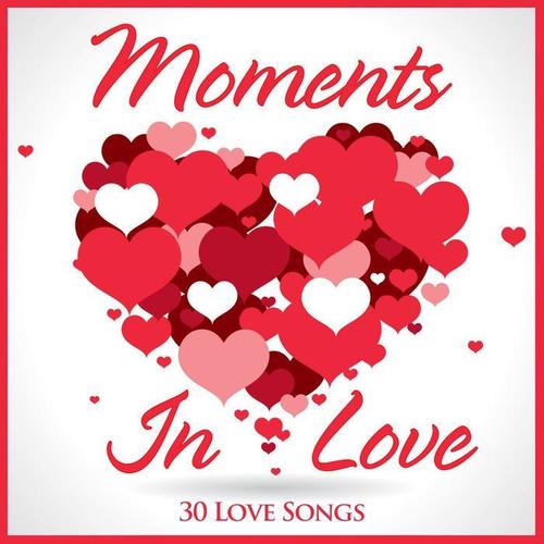 Moments in Love (30 Love Songs)