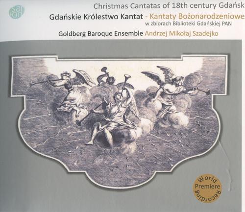 Muzyczne Dziedzictwo Miasta Gdanska, Vol. 2 - Christmas Cantatas of 18th Century Gdansk (Goldberg Baroque Ensemble)