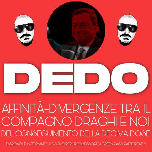 Affinità-divergenze tra il compagno Draghi e noi del conseguimento della decima dose (Explicit)
