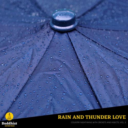 Rain and Thunder Love - Country Night Rains with Crickets and Insects, Vol. 2