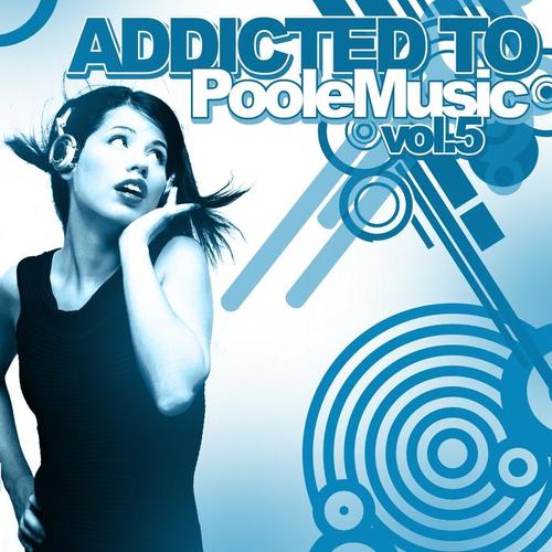 Addicted to Poole Music, Vol. 5