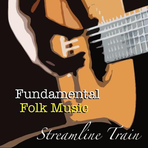 Streamline Train Fundamental Folk Music