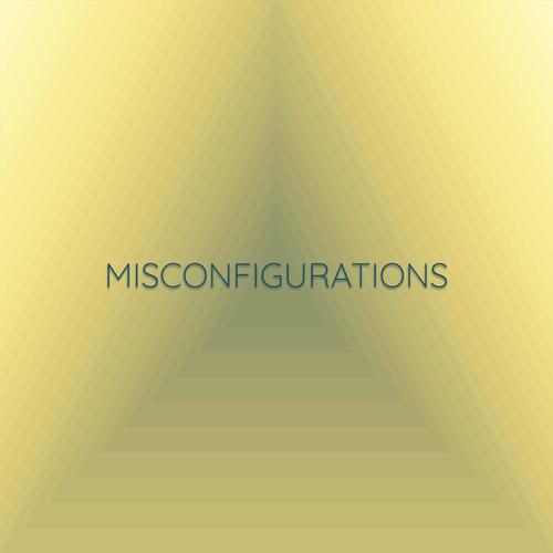 Misconfigurations