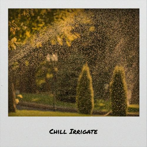 Chill Irrigate