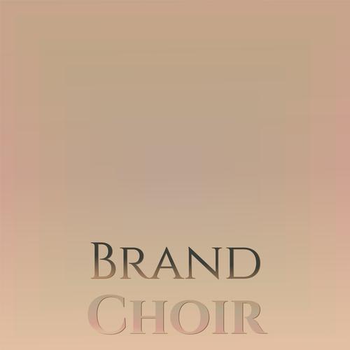 Brand Choir