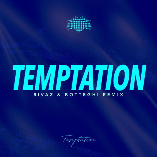 Temptation (Rivaz & Botteghi Radio Edit)