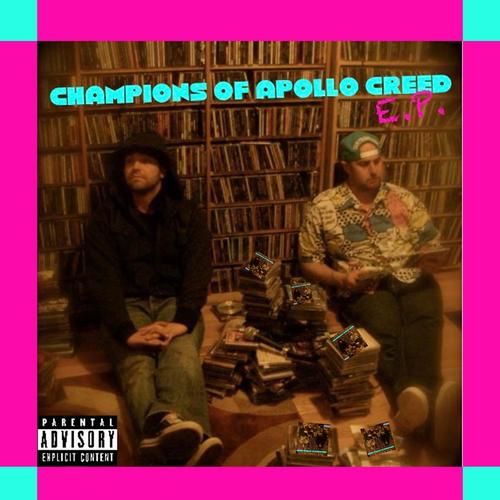 Champions of Apollo Creed (Explicit)