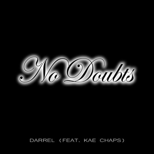 No Doubts (feat. Kae Chaps)