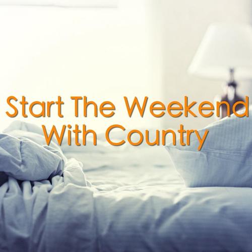 Start The Weekend With Country