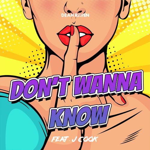 Don't Wanna Know (feat. J Cook) [Explicit]