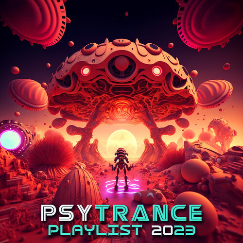 Psytrance Playlist 2023 (Explicit)