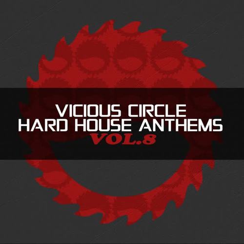 Vicious Circle: Hard House Anthems, Vol. 8