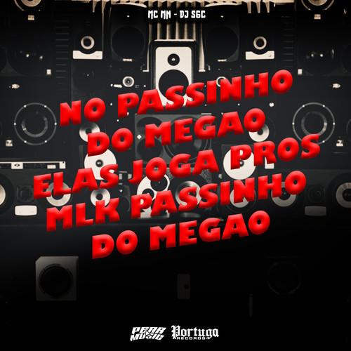 No Passinho do Megao Elas Joga Pros Mlk Passinho do Megao (Explicit)