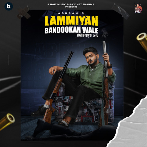 Lammiyan Bandookan Wale