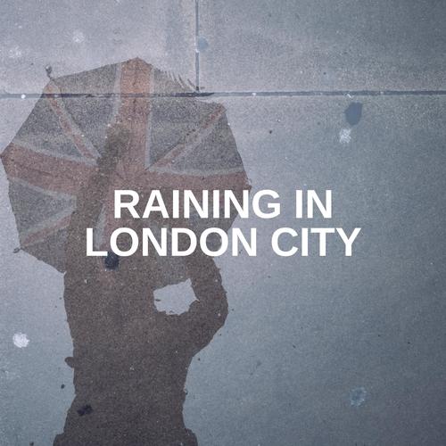 Raining in London City