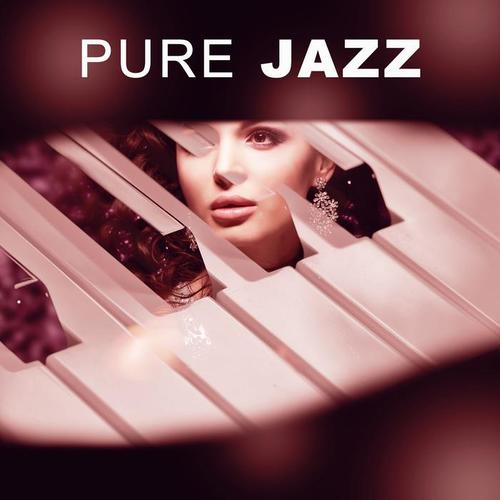 Pure Jazz - Mellow Jazz, Cocktail Jazz, Jazz Selection, Peaceful Jazz