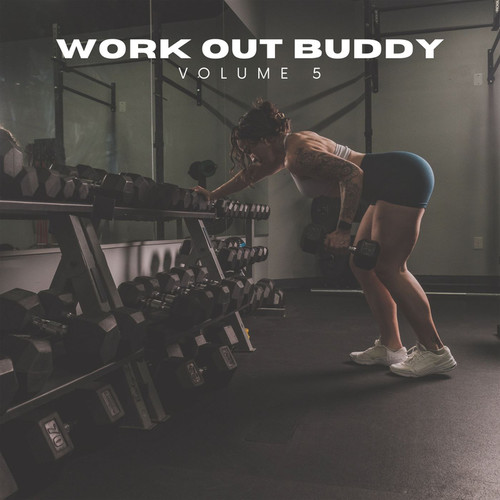 Work Out Buddy Vol 5 (Explicit)