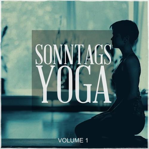 Sonntags Yoga, Vol. 1 (Best of Relaxing SPA and Meditation Music)