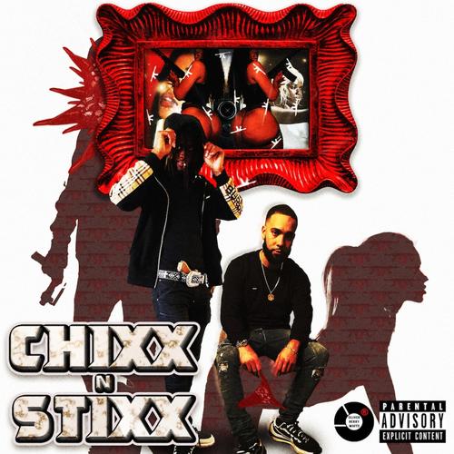 CHIXX N STIXX (Explicit)