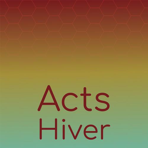 Acts Hiver