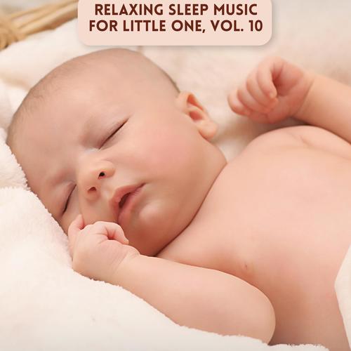 Relaxing Sleep Music for Little One, Vol. 10