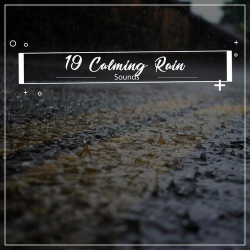 19 Calming Rain Sounds for Spa and Sleep