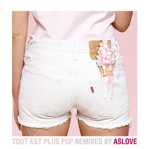 Tout est plus pop (Aslove Remix)