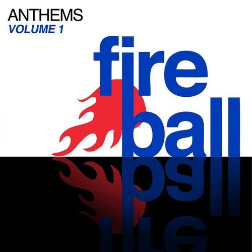 Fireball Anthems - Volume 1