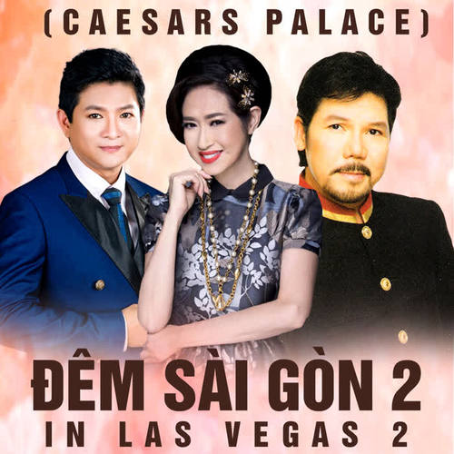 Đêm Sài Gòn 2 - In Las Vegas 2 (Caesars Palace)