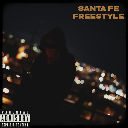 Santa Fe (Freestyle) [Explicit]