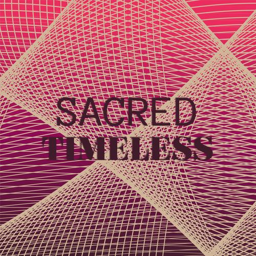 Sacred Timeless