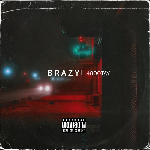 Brazy (Explicit)