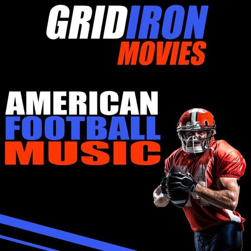 Gridiron Movies: American Football Music