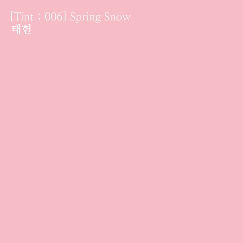 [Tint ; 006] Spring Snow