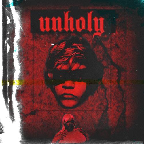 UNHOLY (Explicit)