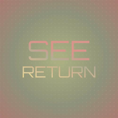 See Return