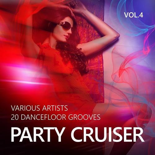 Party Cruiser (20 Dancefloor Grooves) , Vol. 4