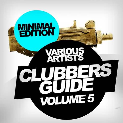 Clubbers Guide, Vol. 5: Minimal Edition