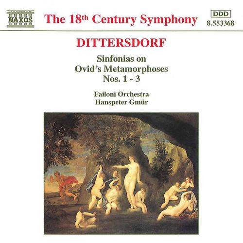 DITTERSDORF: Sinfonias on Ovid's Metamorphoses, Nos. 1 - 3