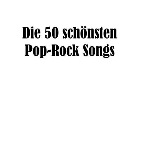 Die 50 schönsten Pop-Rock Songs