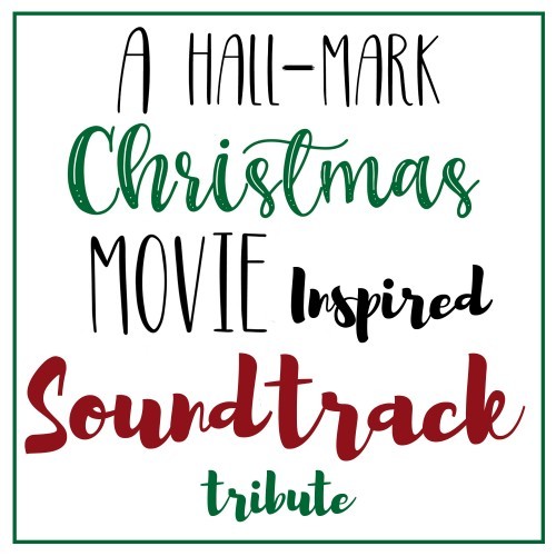 Hall-Mark Christmas Movie Inspired Soundtrack Tribute