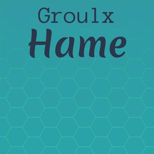 Groulx Hame