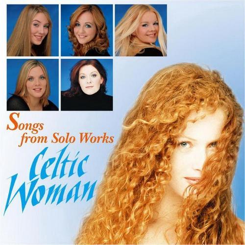 Songs From Solo Works-Celtic Woman