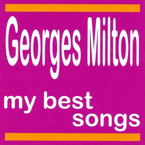 My Best Songs - Georges Milton